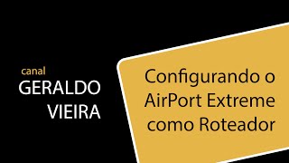 Configurando o AirPort Extreme como Roteador [upl. by Elyrrad]