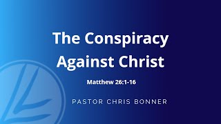 The Conspiracy Against Christ [upl. by Idid]