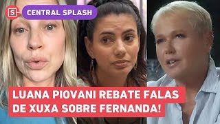 Luana Piovani se informa antes de se pronunciar sobre Fernanda ao contrário de Xuxa [upl. by Anitsihc808]