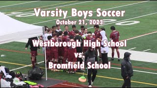 WHS Boys Varsity Soccer vs Bromfield  102123 [upl. by Dickey]