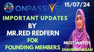 ONPASSIVE  IMPORTANT UPDATES BY MRRED REDFERN  SHAHEENHASAN [upl. by Adiv]