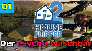 House Flipper 2  Folge 01  Der PsychoWaschbär [upl. by Yc]