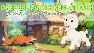 O neposlušných kůzlátkách 🐐🦊  Bratři Grimmové  Čtená Audio pohádka pro děti [upl. by Suoirred]