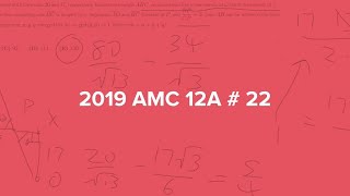 2019 AMC 12A 22 [upl. by Imhskal696]