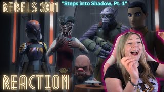 Star Wars Rebels 3x01 quotSteps into Shadow Pt 1quot  reaction amp review [upl. by Doowle694]