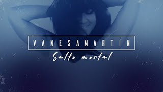 Vanesa Martín  Salto mortal Lyric Video Oficial [upl. by Ardnaed]