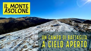 40 Escursione al MONTE ASOLONE luogo simbolo della grande guerra zona Grappa [upl. by Meuse883]