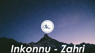 Inkonnu  ZAHRI Lyrics [upl. by Ytsrik]