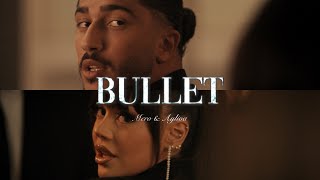 MERO x AYLIVA  Bullet [upl. by Icken]