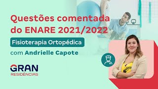 Questões comentadas do ENARE 20212022  Fisioterapia Ortopédica com Andrielle Capote [upl. by Anitsrik99]