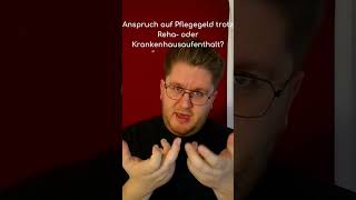 ❤️ Anspruch auf Pflegegeld trotz Reha oder Krankenhausaufenthalt [upl. by Asilegna]