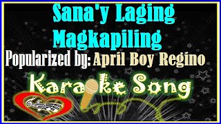 Sanay Laging Magkapiling Karaoke Version by April Boy Regino Karaoke Cover [upl. by Ham]