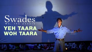 Yeh Tara Wo Tara  4K  Swades  2004 [upl. by Syhr783]