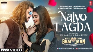 Naiyo Lagda  Kisi ka Bhai Kisi Ki Jaan Salman Khan amp Puja Hegde  Lofi song  Lyrics Song [upl. by Fitalludba]