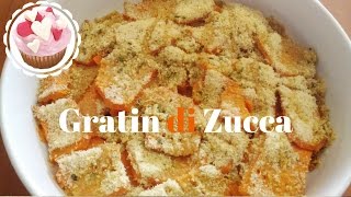 GRATIN DI ZUCCA  CONTORNI FACILI E VELOCI  RICETTE CON LA ZUCCA [upl. by Neerual715]