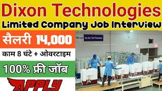 Dixon Technologies Pvt Ltd Noida  Dixon Company Noida Sector 63  Noida Job Vacancy Today [upl. by Anivlem]