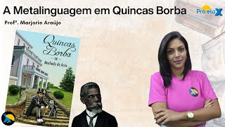 A METALINGUAGEM em QUINCAS BORBA  LIVRO UERJ 2º EQ  Prof MÁRJORIE ARAÚJO  Ao Vivo [upl. by Koffman]