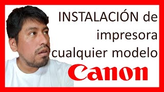 🖨Como instalar tu💻 IMPRESORA 💙CANON 💚cualquier modelo🔌sin cable 💿sin cd📀 [upl. by Narok]