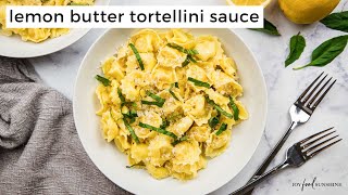 Easy Lemon Butter Tortellini Sauce [upl. by Sandry]