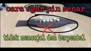 Cara agar pin senar tidak menonjol mengakali pinsenar tidak trpental  sudat gitar [upl. by Attelrak]