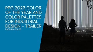 PPG 2023 Color of the Year and Color Palettes for Industrial Design  Trailer [upl. by Onivla]