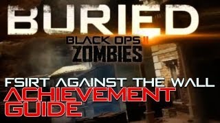 FSIRT Against the Wall Achievement Guide  Buried  Black Ops 2 Zombies [upl. by Arrim538]