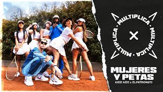 Kidd Keo x ElPatron970 x MULTIPLICA  Mujeres y Petas Official Video [upl. by Shandie]