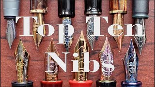 Top Ten Nibs [upl. by Bonns]