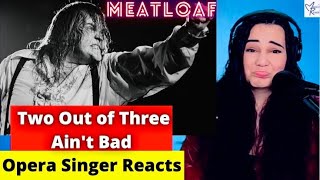 RIP MEAT LOAF  Two Out Of Three Aint Bad  REACTION by Opera Singer and Vocal Coach [upl. by Stanly]