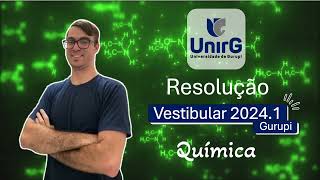 Vestibular Unirg 20241  Gurupi  Química [upl. by Edeline84]