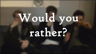 WOULD YOU RATHER with Nothing But Thieves [upl. by Notrab]