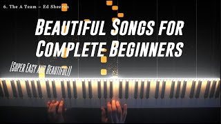 Top 10 Beautiful Piano Songs for Complete Beginners Super Easy [upl. by Eniluap]