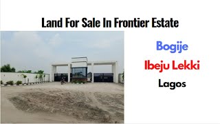 Land For Sale In Frontier Estate Bogije Ibeju Lekki Lagos [upl. by Milan197]