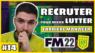 FM22 Carrière FC Nantes 14  Mercato et début de la saison 5 [upl. by Akkire]