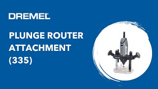 The Dremel Plunge Router Attachment for maximum visibility and control 335 [upl. by Otiv]