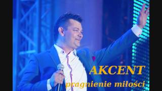 Akcent  Pragnienie Miłości [upl. by Fredia]