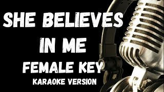 She Believes In Me Female Key Karaoke [upl. by Nations]