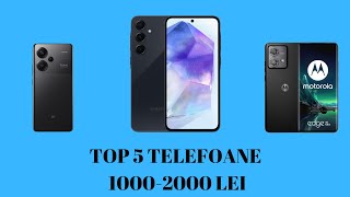 Top 5 CELE MAI BUNE Telefoane între 10002000 LEI Din 2024 [upl. by Bev]