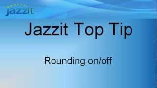 Jazzit Top Tip 2 Rounding onoff [upl. by Aryc647]