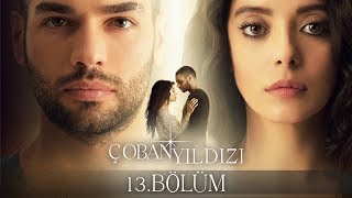 Çoban Yıldızı  13Bölüm Tek Parça Full HD [upl. by Benita924]