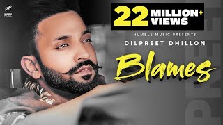 BLAMES  Full Video  Dilpreet Dhillon  Desi Crew  Rammy Chahal  Daas Films  Humble Music 2020 [upl. by Refotsirhc]