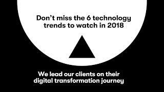 6 Technology trends for 2018 Innovation focused on your digital journey  Happy holidays [upl. by Serles]