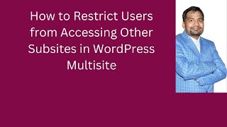 How to Restrict Users from Accessing Other Subsites in WordPress Multisite [upl. by Ashlin]