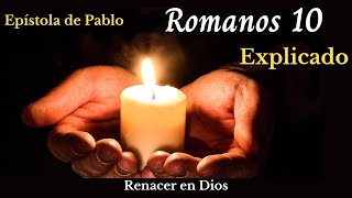 ROMANOS 10  LA FE LA CONFESION Y LA SALVACION  LA BIBLIA [upl. by Buff46]