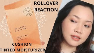 REVIEW ROLLOVER REACTION CUSHION TINTED MOISTURIZER [upl. by Nataniel]