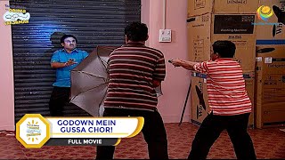 GODOWN MEIN GUSSA CHOR I FULL MOVIE I Taarak Mehta Ka Ooltah Chashmah  तारक मेहता का उल्टा चश्मा [upl. by Mckay]