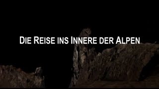 Reise ins Innere der Alpen [upl. by Batish]