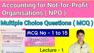 Accounting for NotforProfit Organisations  NPO   Multiple Choice Questions  MCQ Class12th [upl. by Aldarcy]