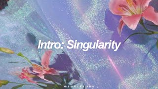 Intro Singularity  BTS 방탄소년단 English Lyrics [upl. by Demah]