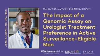 The Impact of a Genomic Assay on Urologist Treatment Preference in Active SurveillanceEligible Men [upl. by Gievlos853]